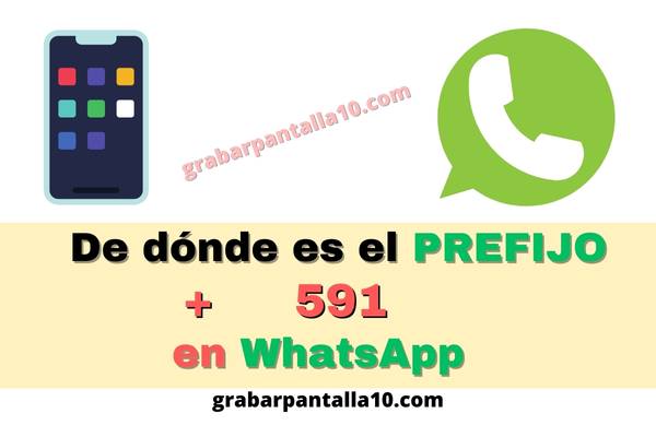 De Dónde Es el Prefijo 591 en WhatsApp